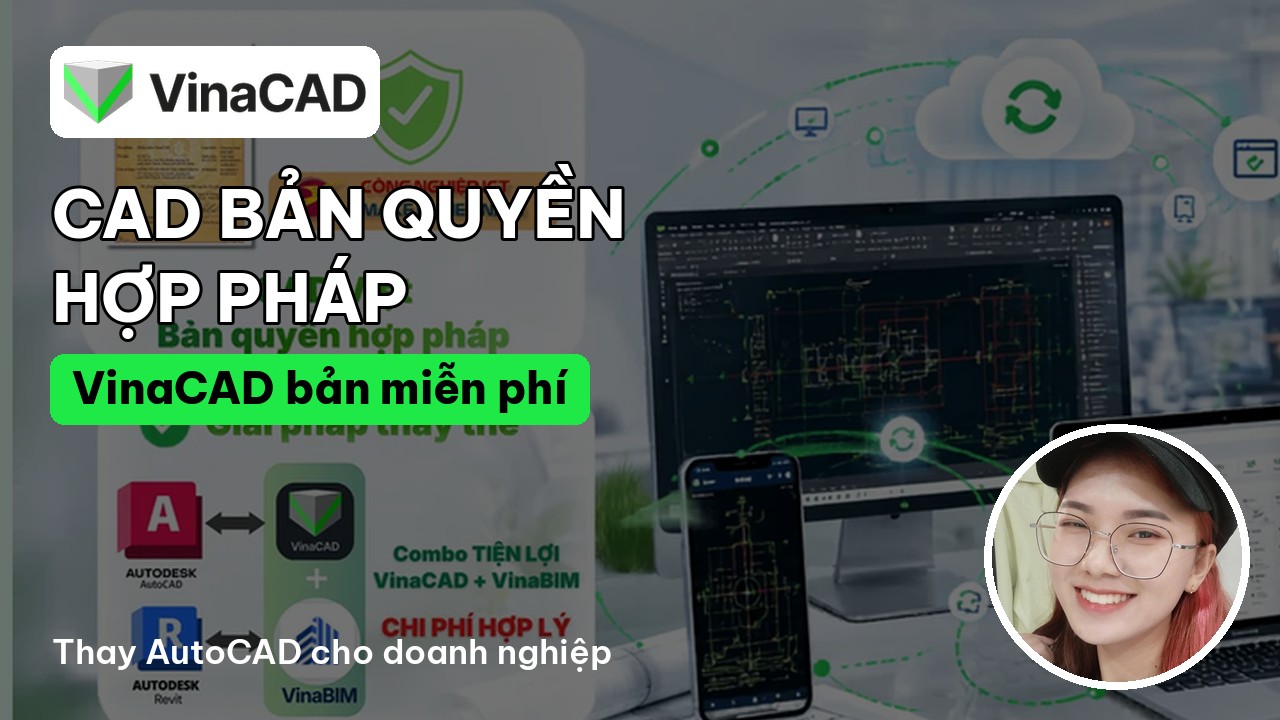 Ảnh bìa bài viết VinaCAD phần mềm CAD bản quyền hợp pháp