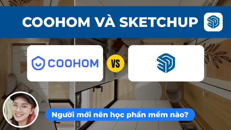 Ảnh bìa: So sánh Coohom và SketchUp: Nên học phần mềm nào cho người mới?