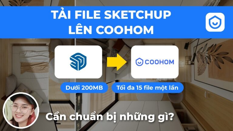 Ảnh bìa: Tải file SketchUp lên Coohom để render cần những gì?