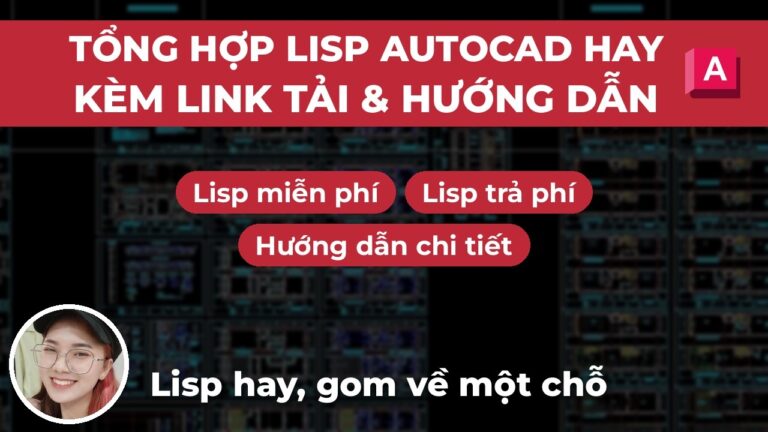 Ảnh bìa: Tổng Hợp Lisp AutoCAD Hay Kèm Link Tải & Hướng Dẫn Sử Dụng