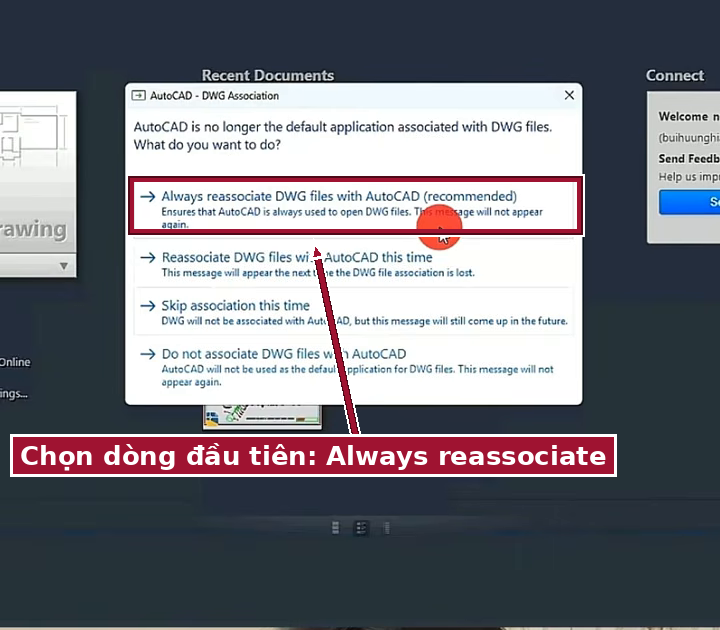 Bảng AutoCAD - DWG Association: chọn Always reassociate DWG files with AutoCAD