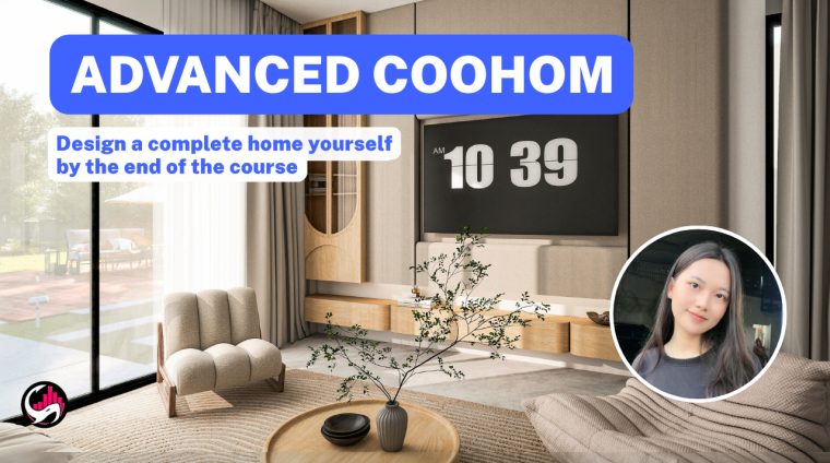 Advanced Coohom course - Vu Hien-HAU