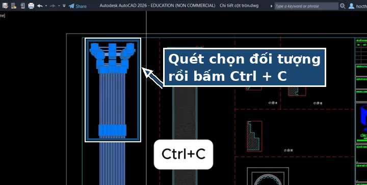 Trong AutoCAD quét chọn đối tượng rồi bấm Ctrl + C