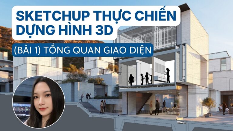 SketchUp Bài 1 làm quen giao diện SketchUp cho người mới