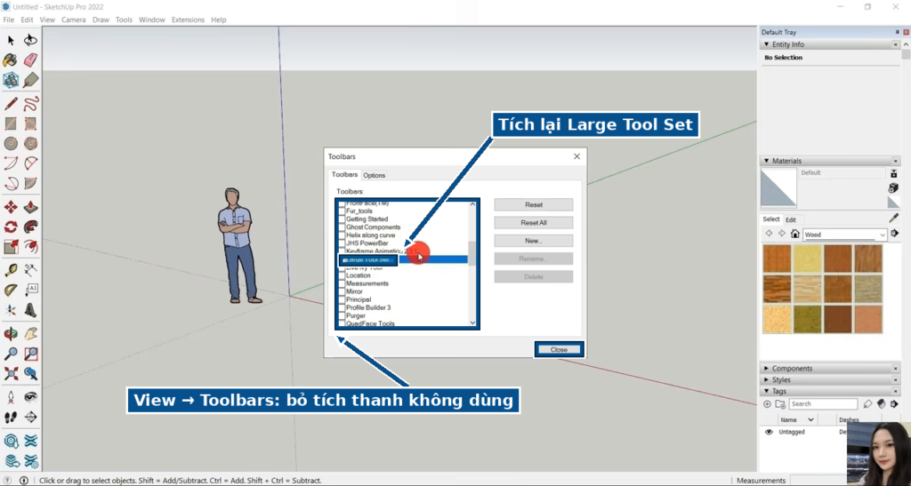 Bảng Toolbars trong SketchUp: bỏ tích thanh không dùng, tích lại Large Tool Set