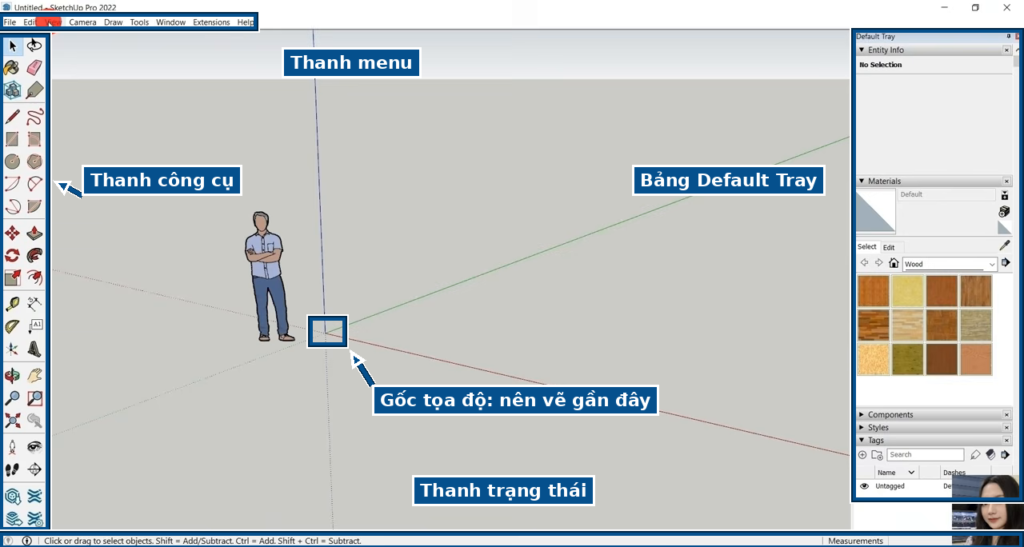 Các thành phần giao diện SketchUp: thanh menu, thanh công cụ, Default Tray, thanh trạng thái, gốc tọa độ