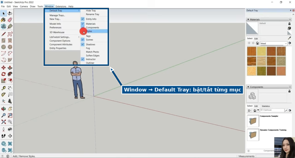 Vào Window, Default Tray để bật tắt từng mục trong bảng thuộc tính SketchUp