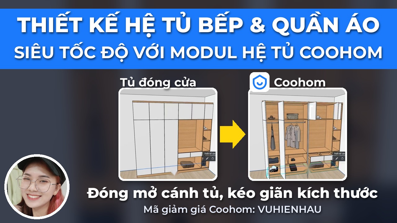 Thiết kế hệ tủ bếp/quần áo siêu tốc độ với modul hệ tủ Coohom