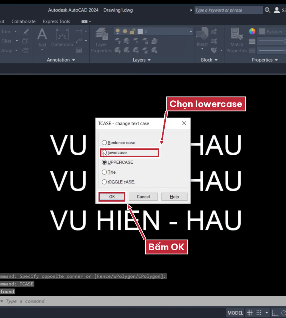 Chọn lowercase rồi bấm OK để chuyển chữ in hoa về chữ thường trong AutoCAD