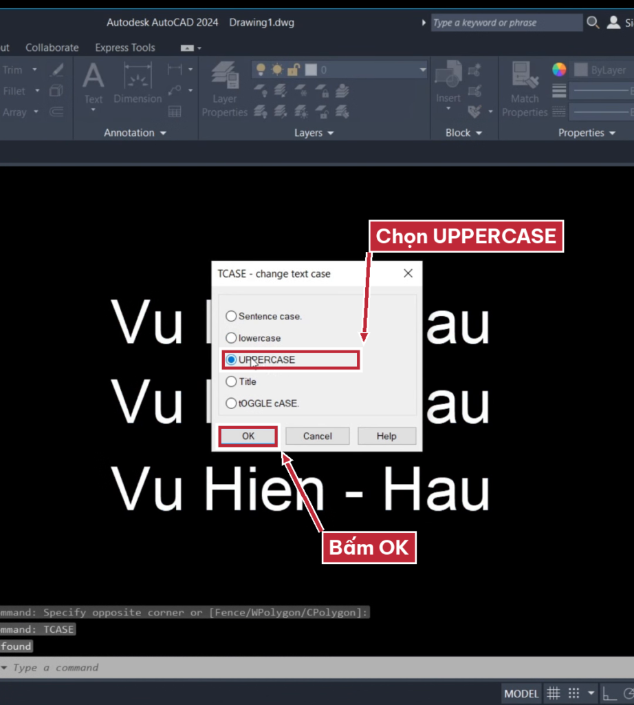 Chọn UPPERCASE rồi bấm OK trong hộp thoại TCASE của AutoCAD